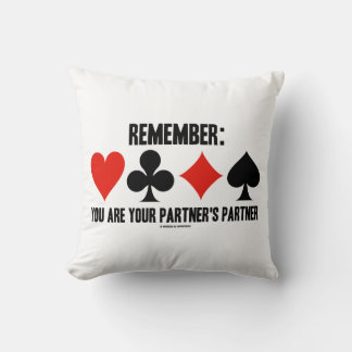 Remember: You Are Your Partner's Partner Bridge Cushion