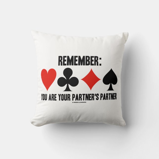 Remember: You Are Your Partner's Partner Bridge Cushion (Front)