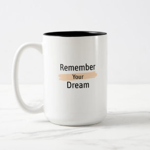Remember Your Dream Two-Tone Motivational Mug