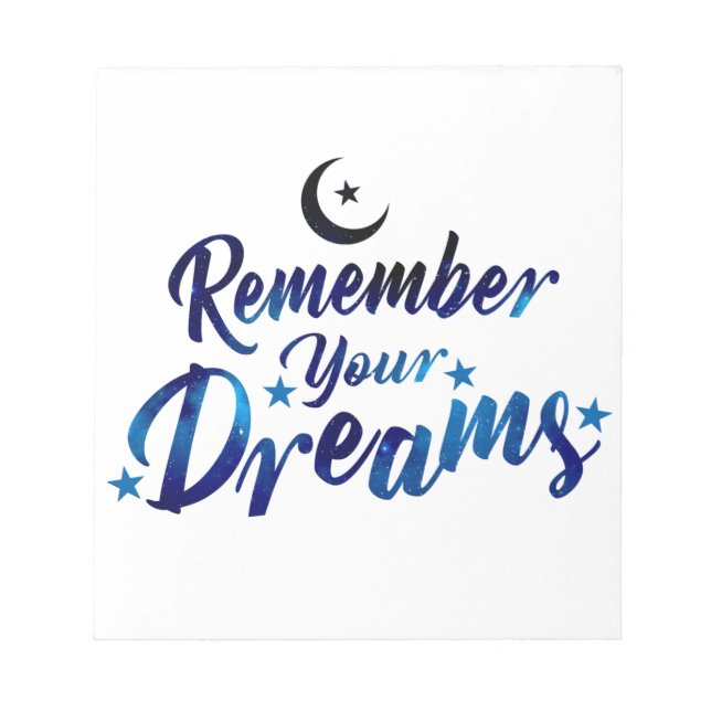 Remember Your Dreams, Note Pad (Front)