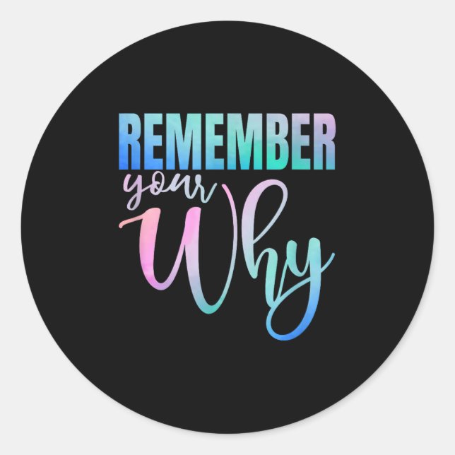 Remember Your Why Gym Motivation Fitness Insration Classic Round Sticker (Front)