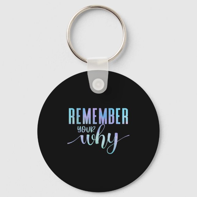 Remember Your Why Gym Motivation Fitness Insration Key Ring (Front)