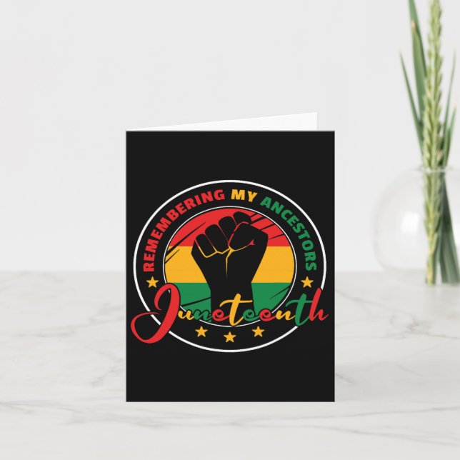 Remembering My Ancestors - Juneteenth  Card (Front)