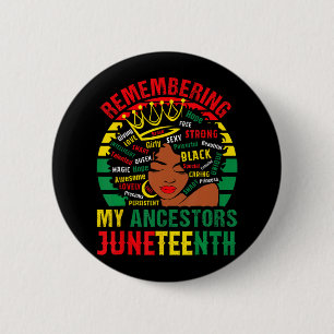 Remembering My Ancestors Juneteenth Celebrate Blac 6 Cm Round Badge