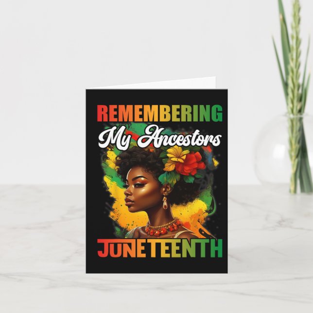 Remembering My Ancestors Juneteenth Celebrate Blac Card (Front)