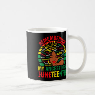 Remembering My Ancestors Juneteenth Celebrate Blac Coffee Mug