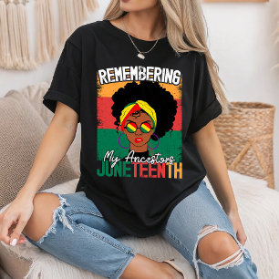 Remembering My Ancestors Juneteenth Freedom Day T-Shirt