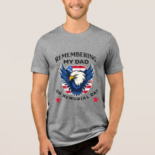 Remembering My Dad on Memorial Day Tri-Blend Shirt