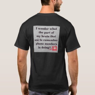 Remembering phone numbers, funny T-Shirt
