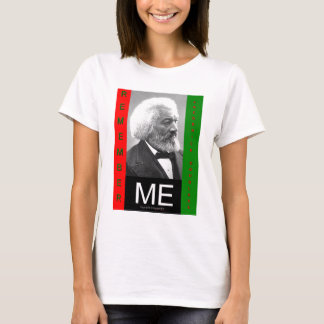 rememberMEfrederickDouglass T-Shirt