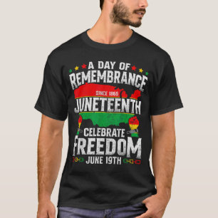 Remembrance celebrate freedom juneteenth black T-Shirt
