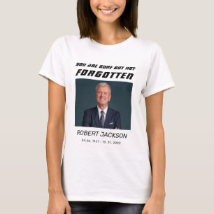 Remembrance FOREVER IN OUR HEARTS 1 Photo Memorial T-Shirt