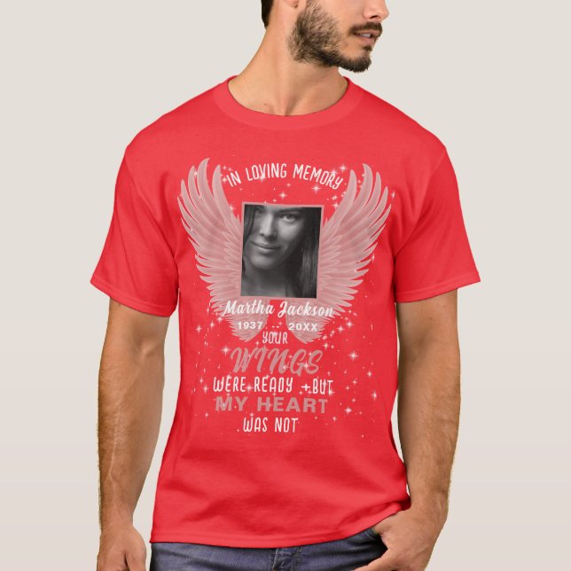 Remembrance FOREVER IN OUR HEARTS Photo Memorial T-Shirt (Front)