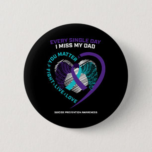 Remembrance In Memory Of Dad Suicide Prevention 6 Cm Round Badge