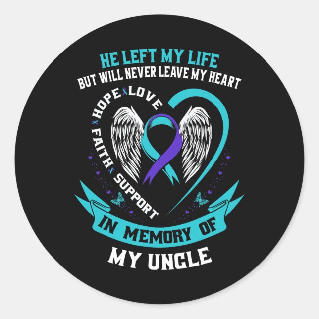 Remembrance In Memory of my Uncle Suicide Awarenes Classic Round Sticker (Front)