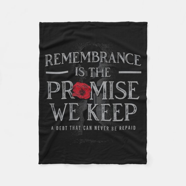 Remembrance Is The Promise We Keep On Back Fleece Blanket (Front)