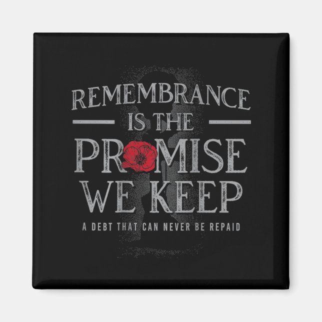 Remembrance Is The Promise We Keep On Back Magnet (Front)