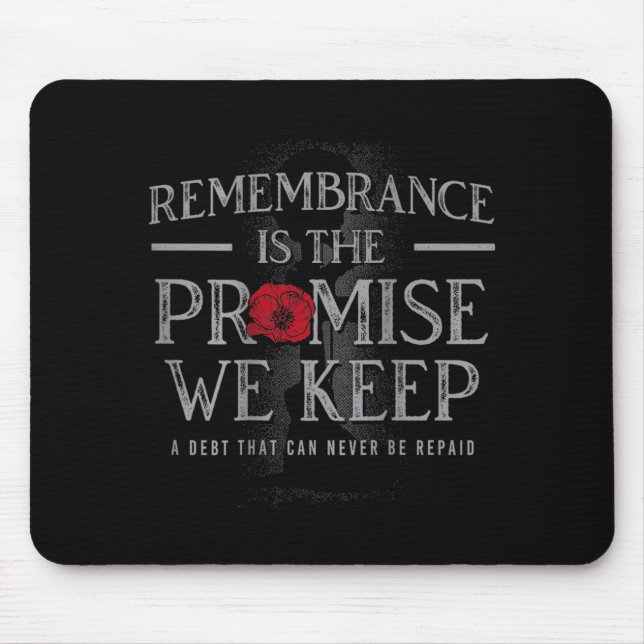 Remembrance Is The Promise We Keep On Back Mouse Mat (Front)