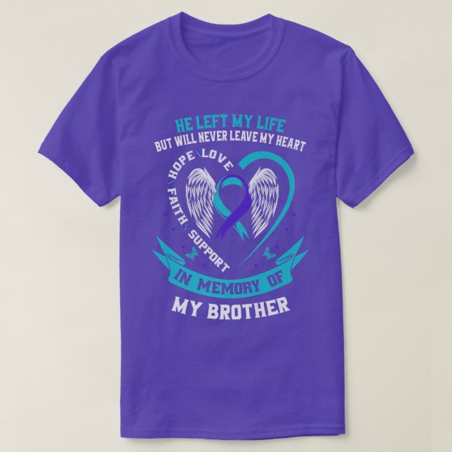 Remembrance Loss of Brother Memorial Gifts Suicide T-Shirt (Design Front)