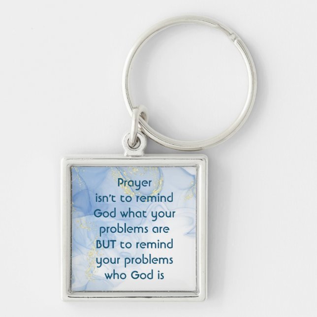 Remind Your Problems who God is Inspirational  Key Key Ring (Front)