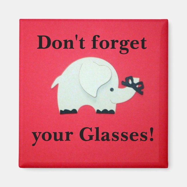 Reminder: "Don't forget your glasses! Magnet (Front)