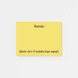 Reminder With A Spoiler Alert Sticky Notes
