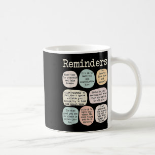 Reminders Psychology Mental Health Awareness Schoo Coffee Mug