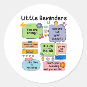 Reminders You Are Enough Mental Health Awareness  Classic Round Sticker