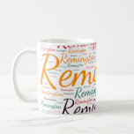 Remington Coffee Mug<br><div class="desc">Remington. Show and wear this popular beautiful female first name designed as colourful wordcloud made of horizontal and vertical cursive hand lettering typography in different sizes and adorable fresh colours. Wear your positive american name or show the world whom you love or adore. Merch with this soft text artwork is...</div>