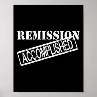 Remission Accomplished Survivor Shirt Poster