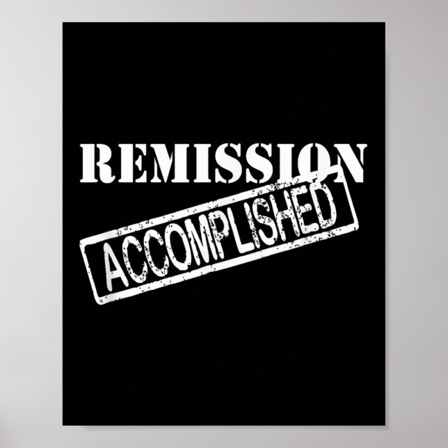 Remission Accomplished Survivor Shirt  Poster (Front)