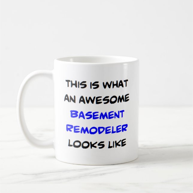 remodeler basement, awesome coffee mug (Left)
