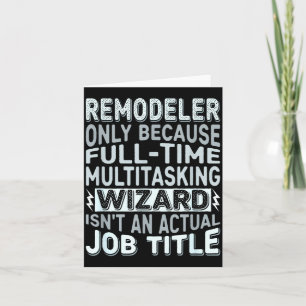 Remodeler By Detuli Men's Humor - Wizard Job Title Card