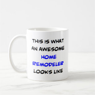 remodeler home, awesome coffee mug