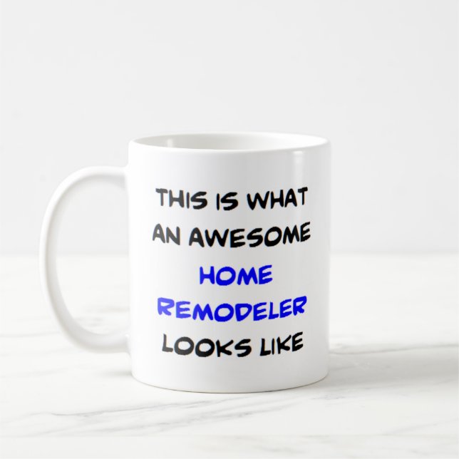remodeler home, awesome coffee mug (Left)