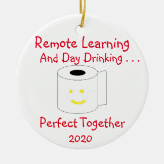 Remote Learning and Day Drinking Perfect Together Ceramic Tree Decoration
