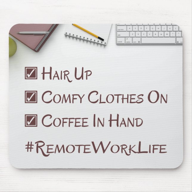 Remote Work Life Mouse Mat (Front)