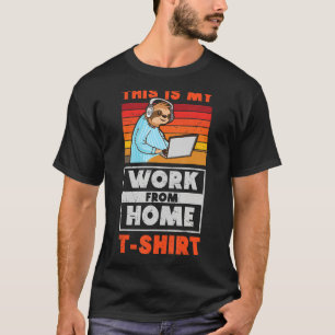 Remotely Working Sloth This Is My Work From Home V T-Shirt