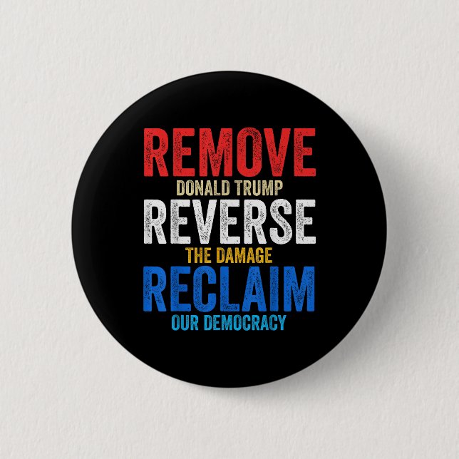 Remove Reverse Reclaim Hands Off Protest Anti Trum 6 Cm Round Badge (Front)