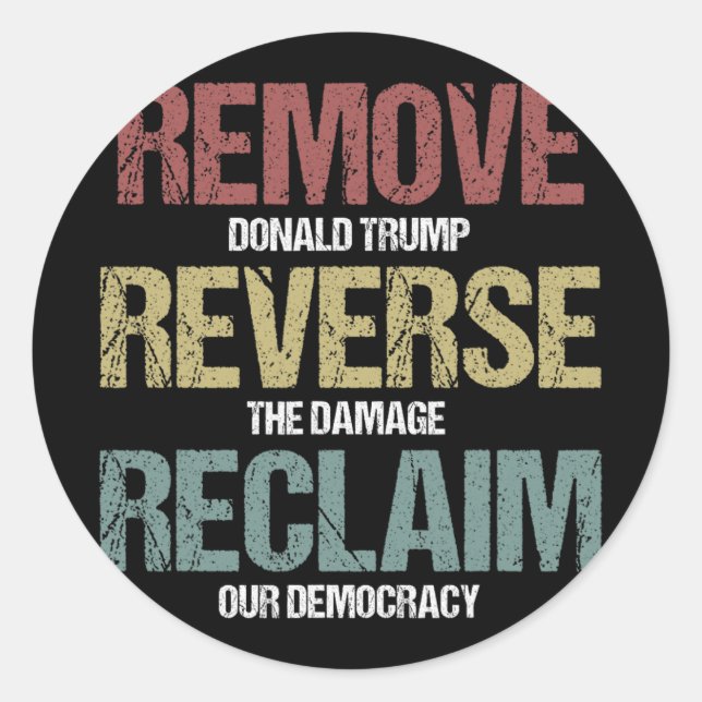 Remove Reverse Reclaim Protest  Classic Round Sticker (Front)