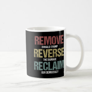 Remove Reverse Reclaim Protest Coffee Mug