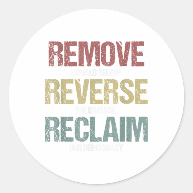 Remove Reverse Reclaim Protest _compressed  Classic Round Sticker (Front)