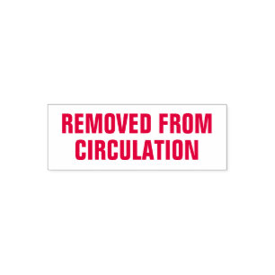 Removed from Circulation library self-inking stamp