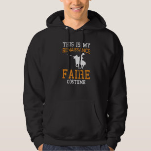 Ren Fair Saying Slogan This Is My Renaissance Fair Hoodie