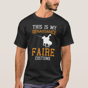 Ren Fair Saying Slogan This Is My Renaissance Fair T-Shirt
