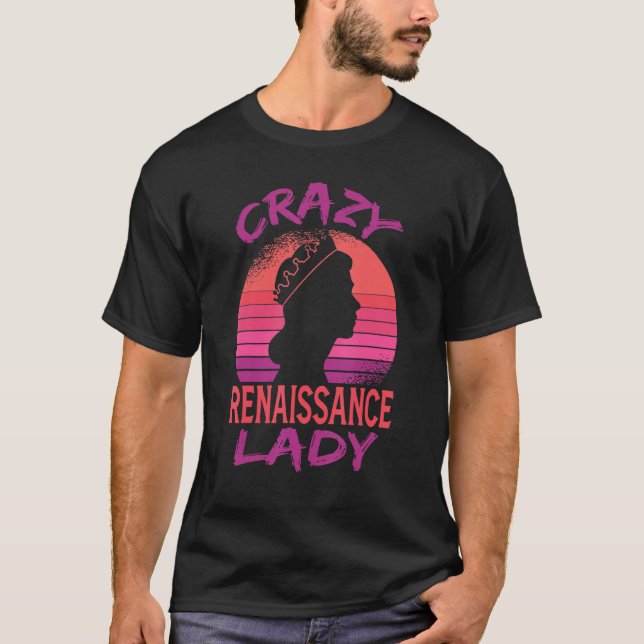 Ren Fair Woman Knight Mother Crazy Renaissance Lad T-Shirt (Front)