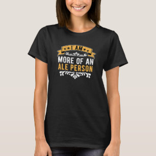 Ren Faire Renaissance Saying Medieval Ale Person T-Shirt