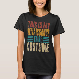 Renaissance Faire Costume Women Men Kids Vintage R T-Shirt