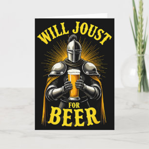 Renaissance Medieval Knight Will Joust For Beer Card