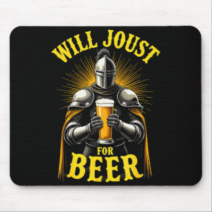 Renaissance Medieval Knight Will Joust For Beer Mouse Mat